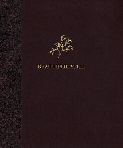 Beautiful, Still. by Colby Deal